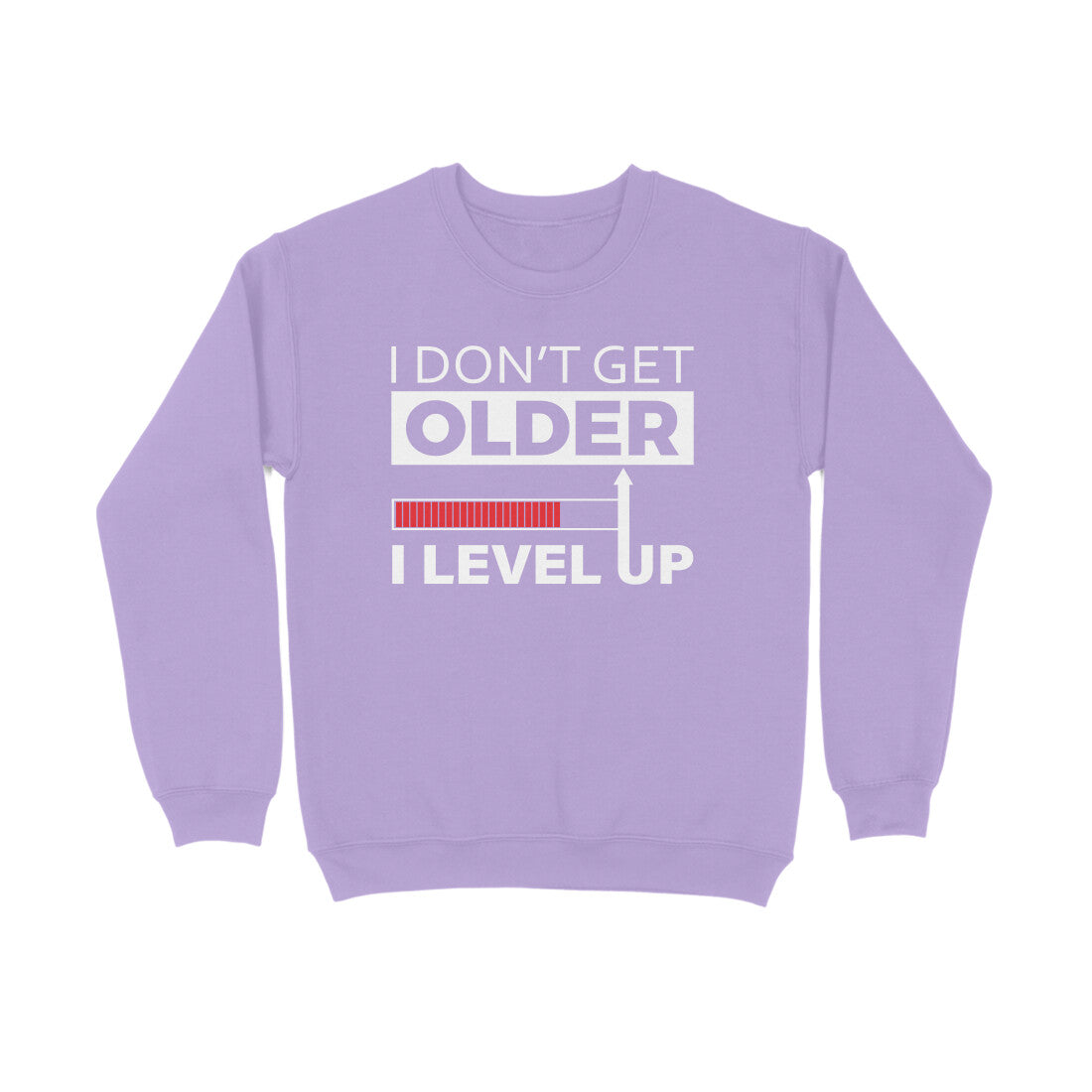 Men's I Don't Get Older I Level Up Graphics Printed Sweatshirts