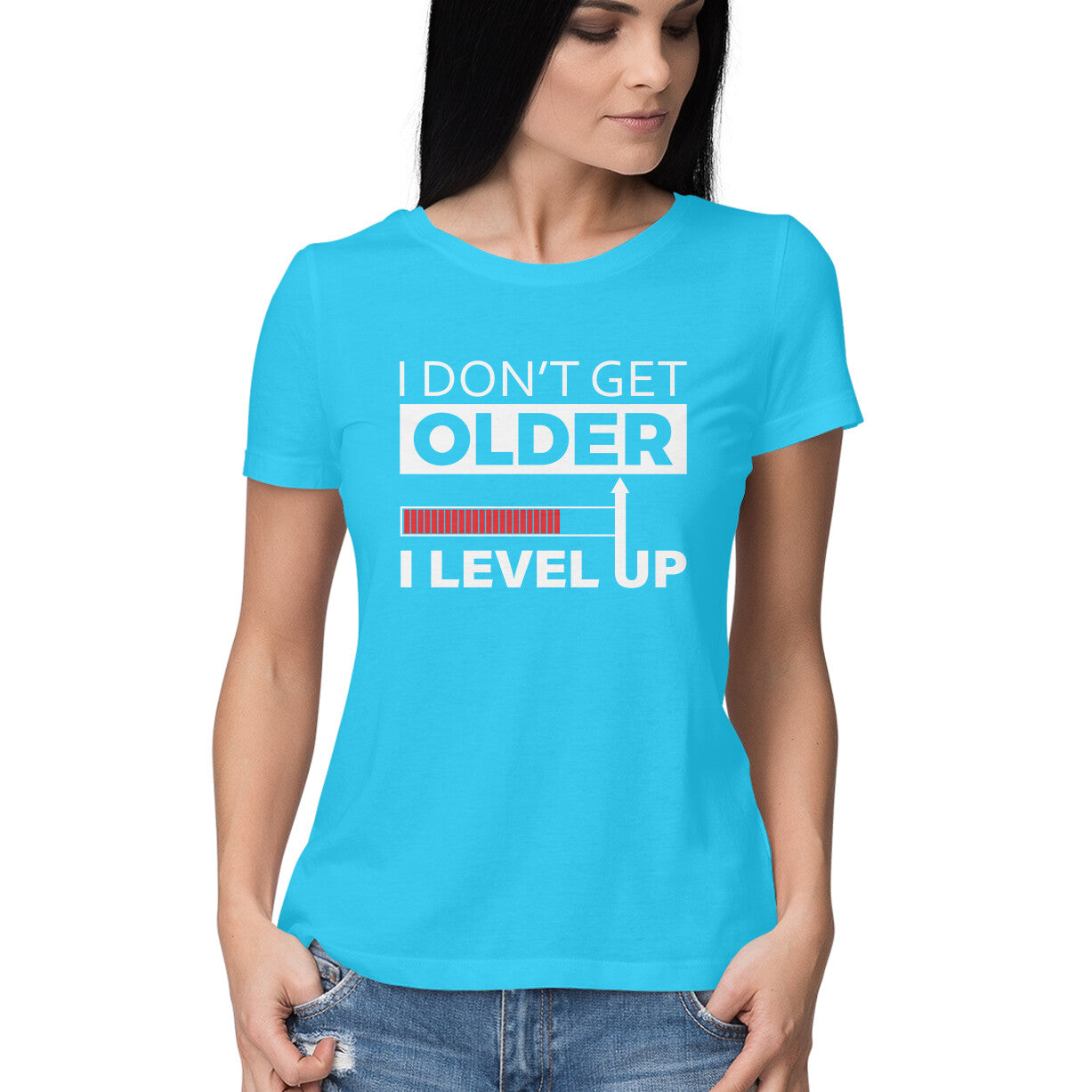 Women's I Don't Get Older I Level Up Graphics Printed T-Shirt