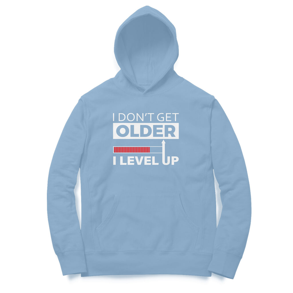 Women's I Don't Get Older I Level Up Graphics Printed Hoodies