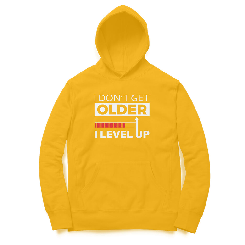 Women's I Don't Get Older I Level Up Graphics Printed Hoodies