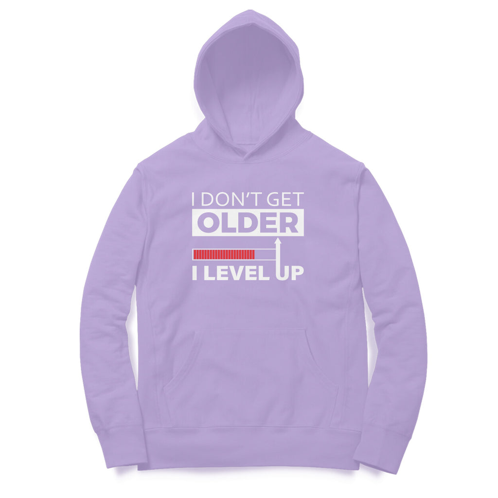 Women's I Don't Get Older I Level Up Graphics Printed Hoodies