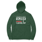 Women's I Don't Get Older I Level Up Graphics Printed Hoodies