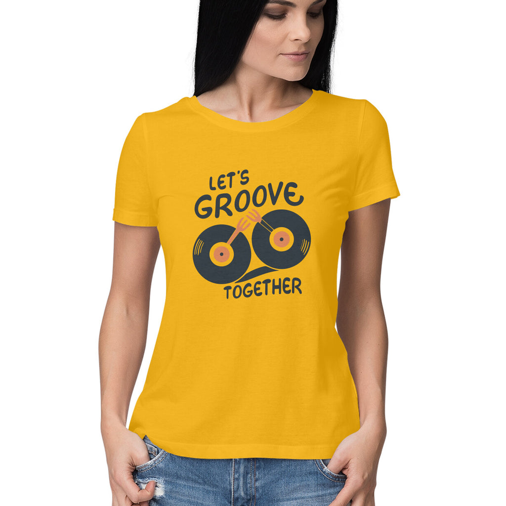 Women's Lets Groove Together Graphics Printed T-Shirt