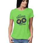 Women's Lets Groove Together Graphics Printed T-Shirt