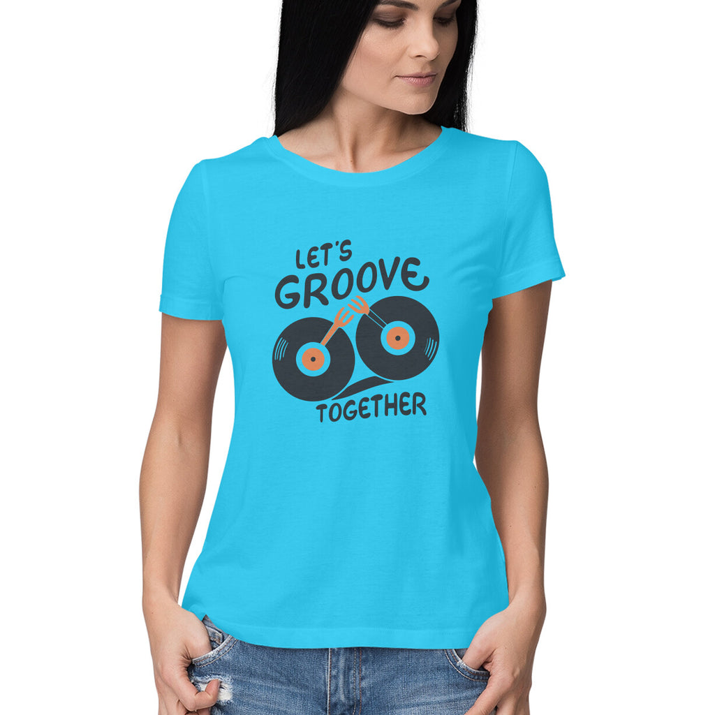 Women's Lets Groove Together Graphics Printed T-Shirt
