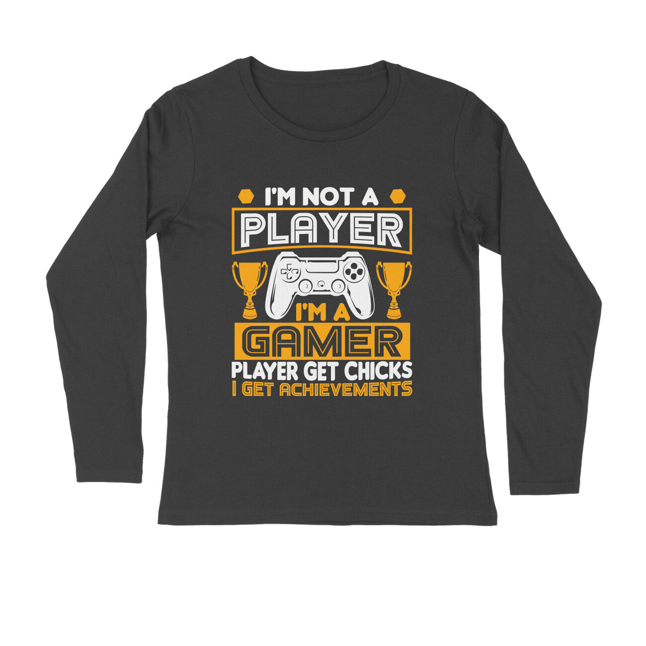 Men's I'm Not A Player I'm A Gamer Graphics Printed Full Sleeve T Shirt