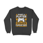 Women's I'm Not A Player I'm A Gamer Graphics Printed Sweatshirts