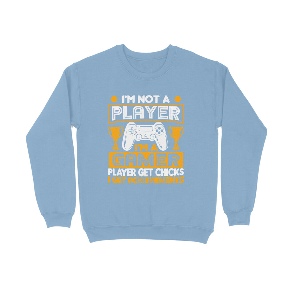Women's I'm Not A Player I'm A Gamer Graphics Printed Sweatshirts
