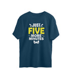 Men's Just Five More Minutes Graphics Printed Oversized T-Shirt