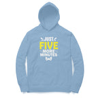 Men's Just Five More Minutes Graphics Printed Hoodies