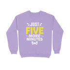 Men's Just Five More Minutes Graphics Printed Sweatshirts