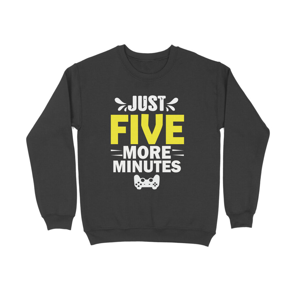 Men's Just Five More Minutes Graphics Printed Sweatshirts