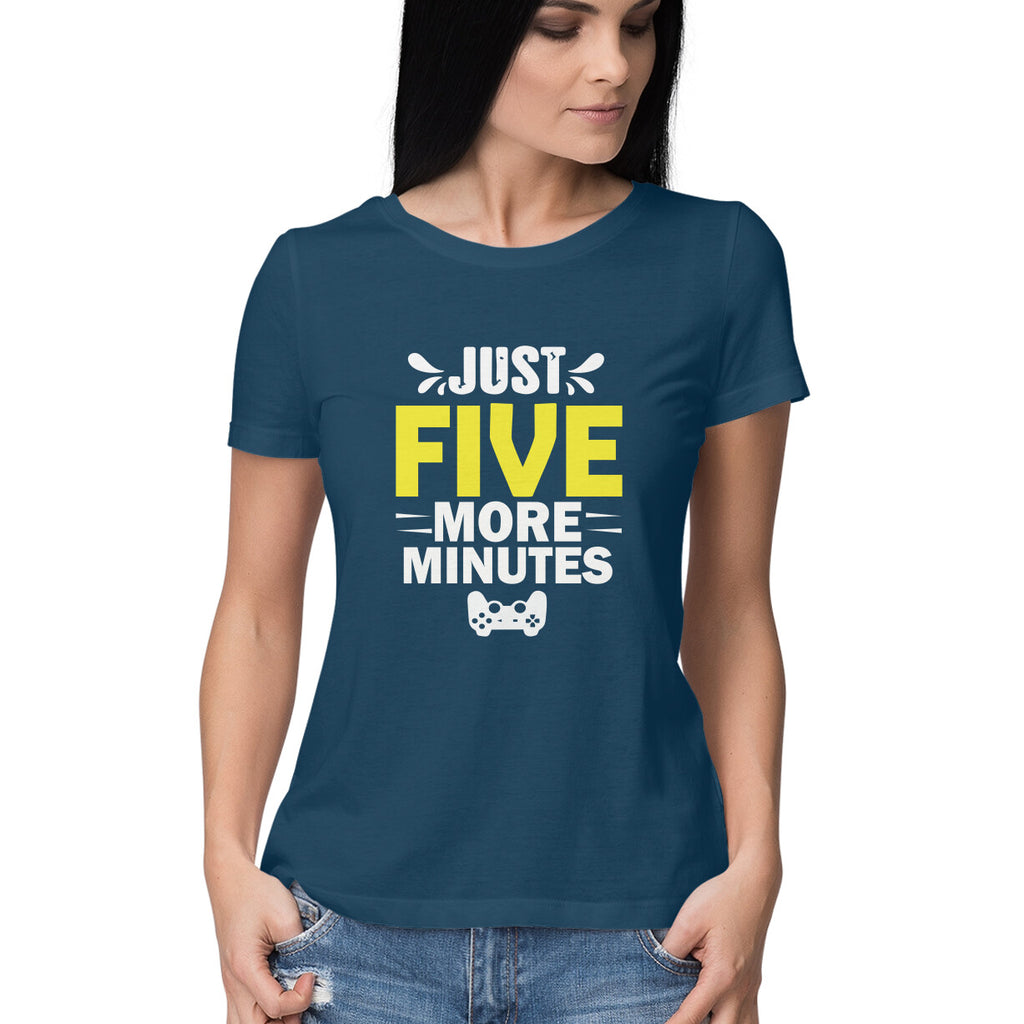 Women's Just Five More Minutes Graphics Printed T-Shirt