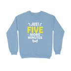Women's Just Five More Minutes Graphics Printed Sweatshirts