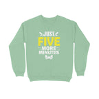 Women's Just Five More Minutes Graphics Printed Sweatshirts