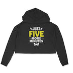 Women's Just Five More Minutes Graphics Printed Crop Hoodies