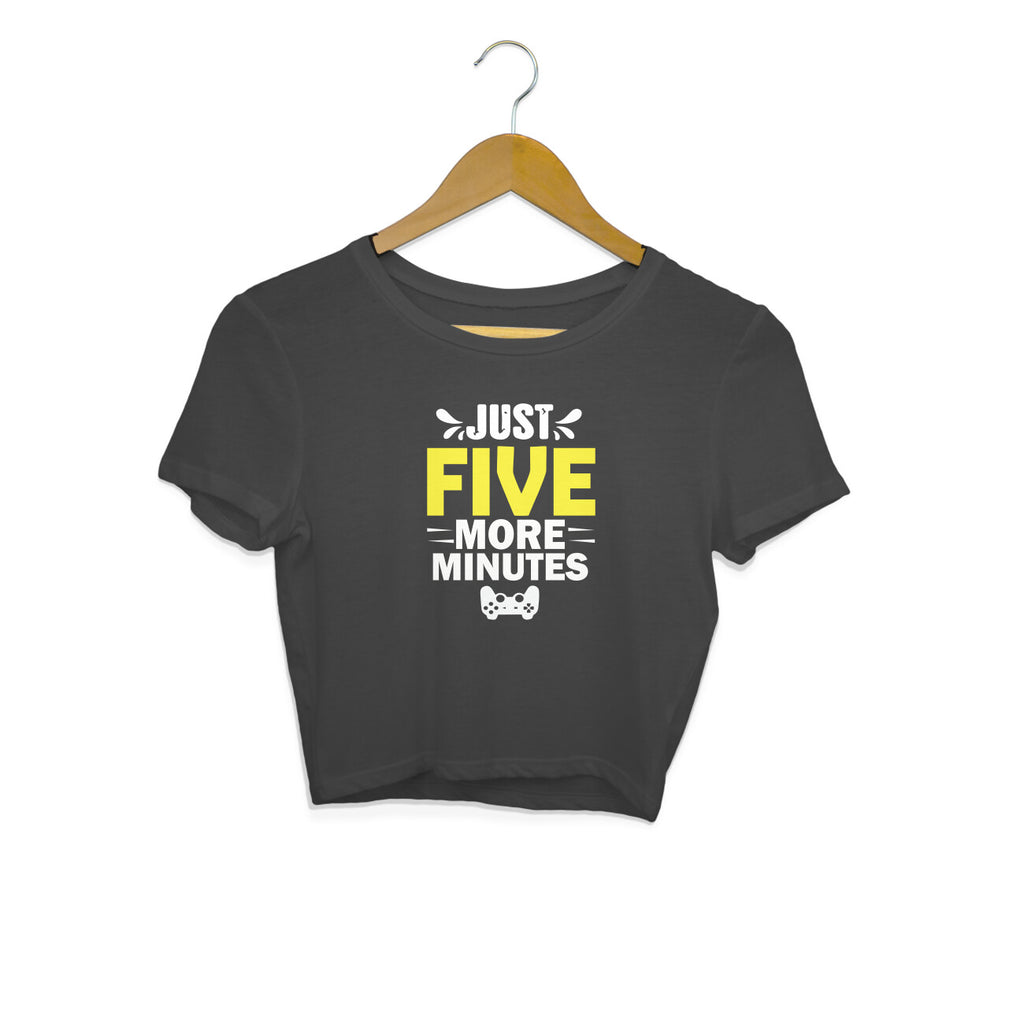 Women's Just Five More Minutes Graphics Printed Crop Tops