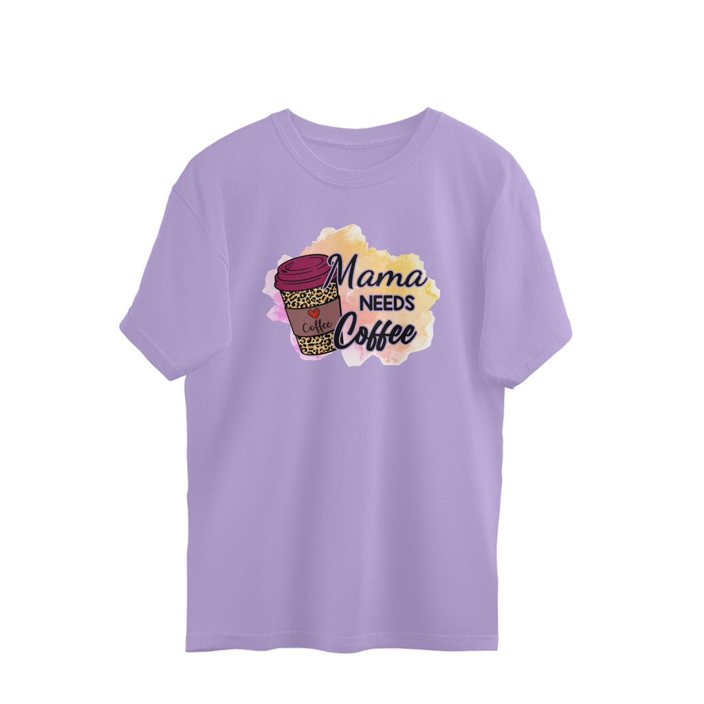 Women's Mama Need Coffee Graphics Printed Oversized T-Shirt