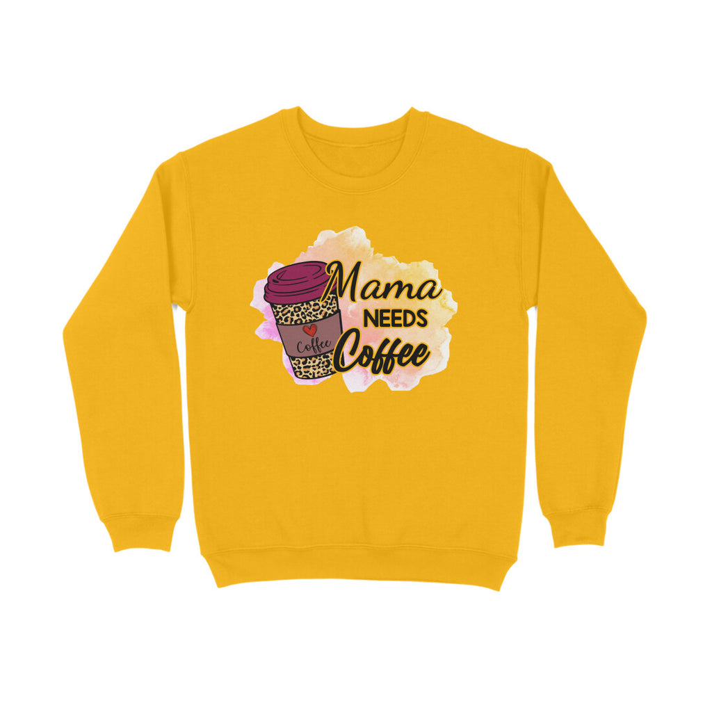 Women's Mama Need Coffee Graphics Printed Sweatshirts