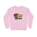 Women's Mama Need Coffee Graphics Printed Sweatshirts