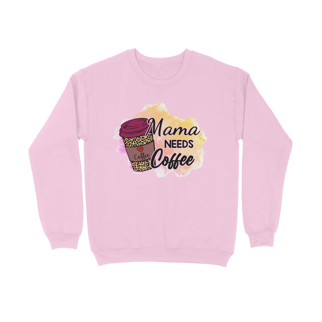 Women's Mama Need Coffee Graphics Printed Sweatshirts