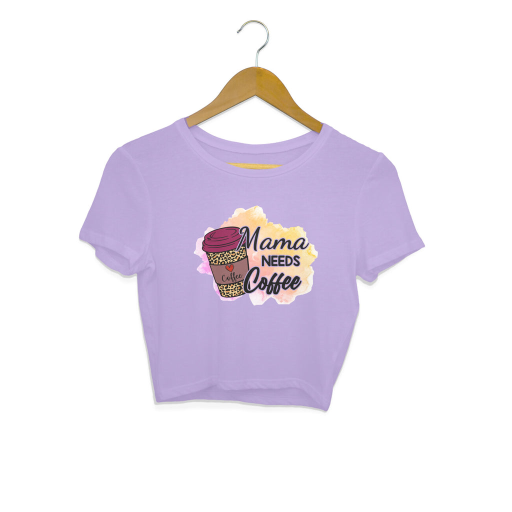 Women's Mama Need Coffee Graphics Printed Crop Tops