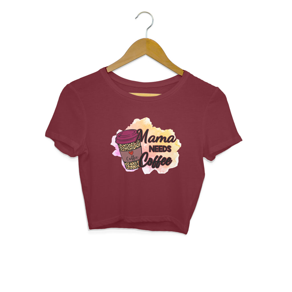Women's Mama Need Coffee Graphics Printed Crop Tops