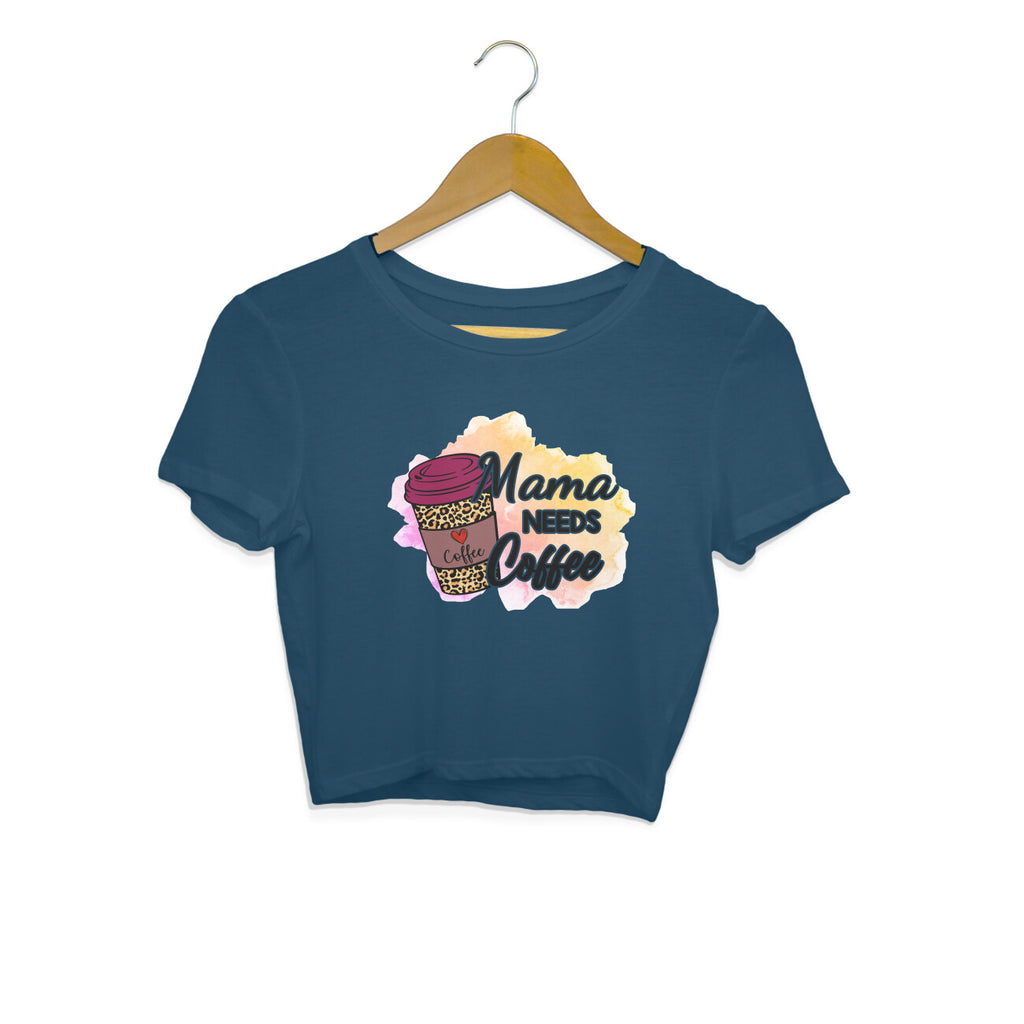 Women's Mama Need Coffee Graphics Printed Crop Tops