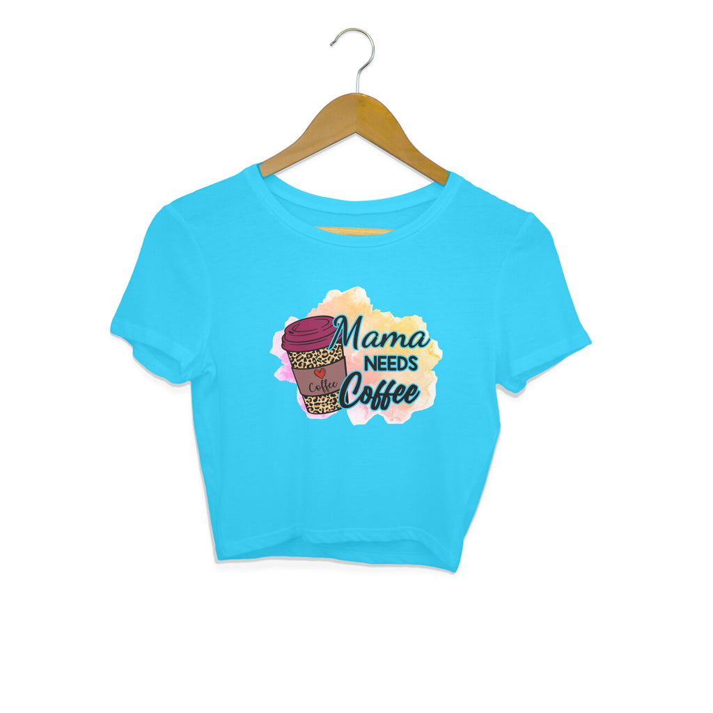 Women's Mama Need Coffee Graphics Printed Crop Tops