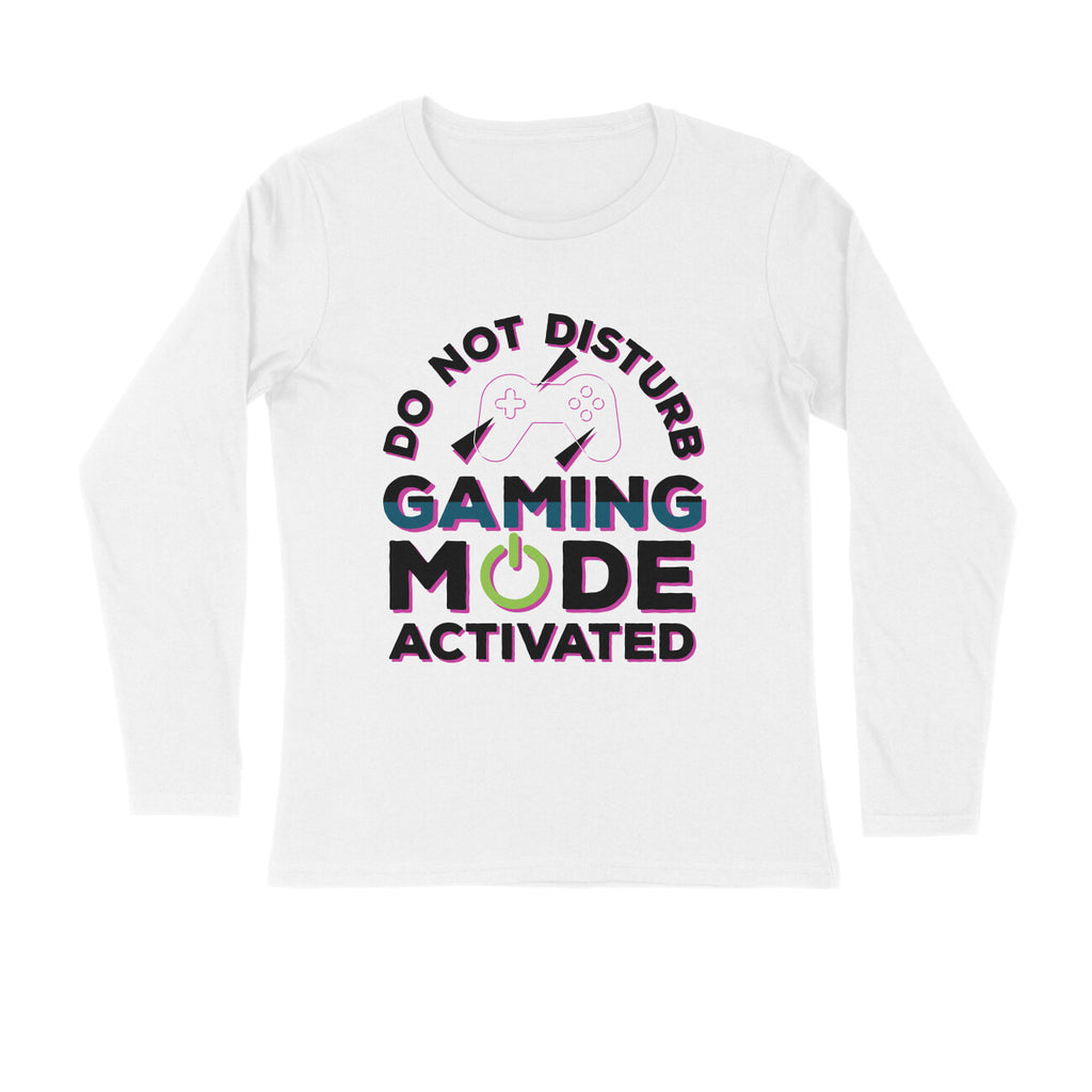Men's Do Not Disturb Gaming Mode Activated Graphics Printed Full Sleeve T Shirt