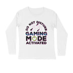Men's Do Not Disturb Gaming Mode Activated Graphics Printed Full Sleeve T Shirt