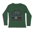 Men's Do Not Disturb Gaming Mode Activated Graphics Printed Full Sleeve T Shirt