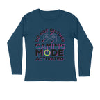 Men's Do Not Disturb Gaming Mode Activated Graphics Printed Full Sleeve T Shirt
