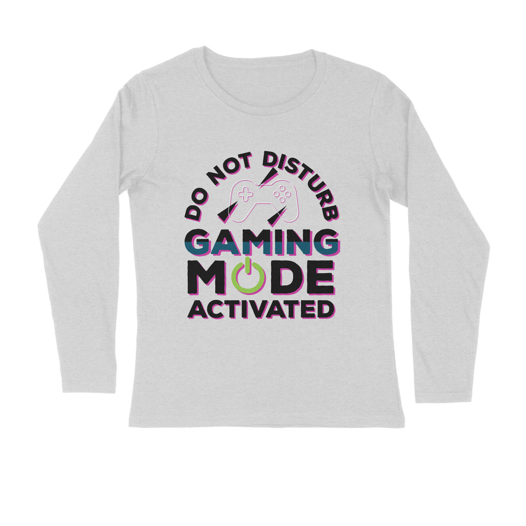 Men's Do Not Disturb Gaming Mode Activated Graphics Printed Full Sleeve T Shirt