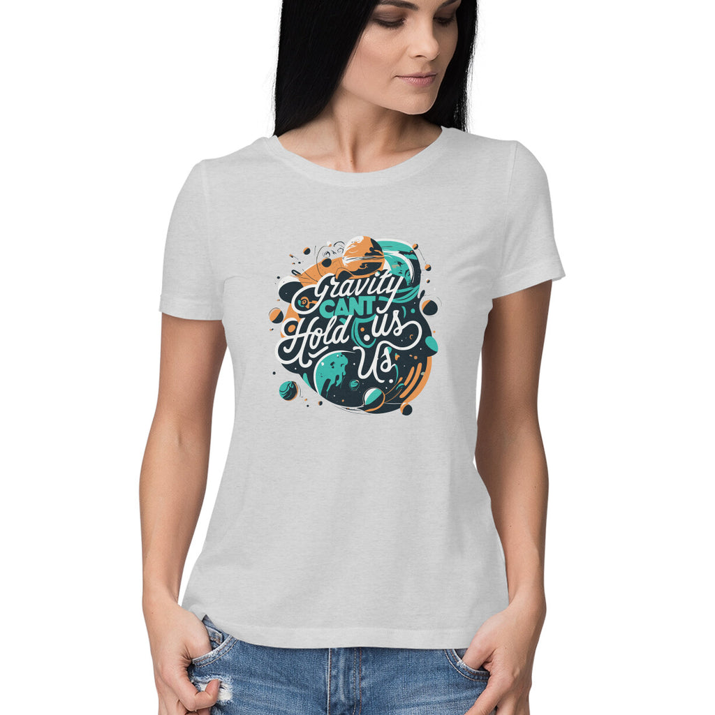 Women's Gravity Cant Hold Us Graphics Printed T-Shirt