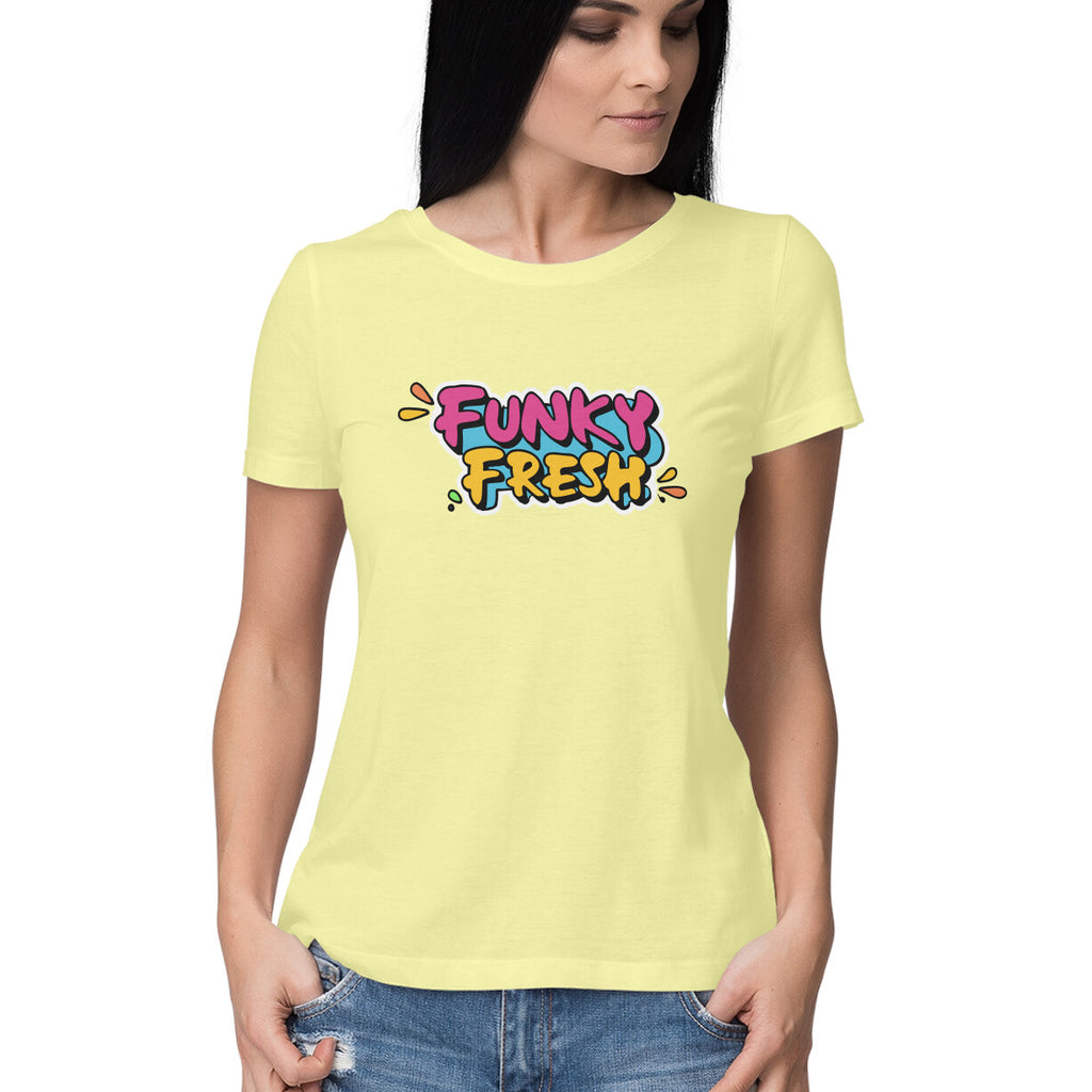 Women's Funky Fresh Graphics Printed T-Shirt