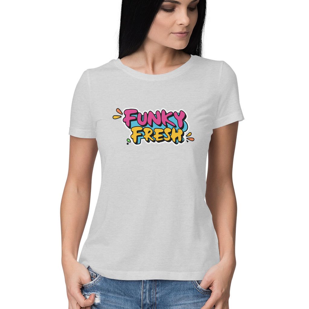Women's Funky Fresh Graphics Printed T-Shirt