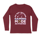 Men's Do Not Disturb Gaming Mode Activated Graphics Printed Full Sleeve T Shirt