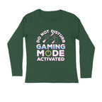 Men's Do Not Disturb Gaming Mode Activated Graphics Printed Full Sleeve T Shirt