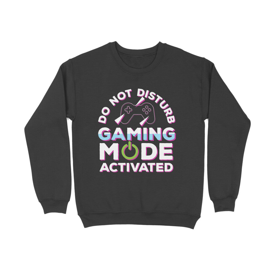 Women's Do Not Disturb Gaming Mode Activated Graphics Printed Sweatshirts