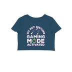 Women's Do Not Disturb Gaming Mode Activated Graphics Printed Crop Tops