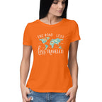 Women's The Road less less travelled Graphics Printed T-Shirt