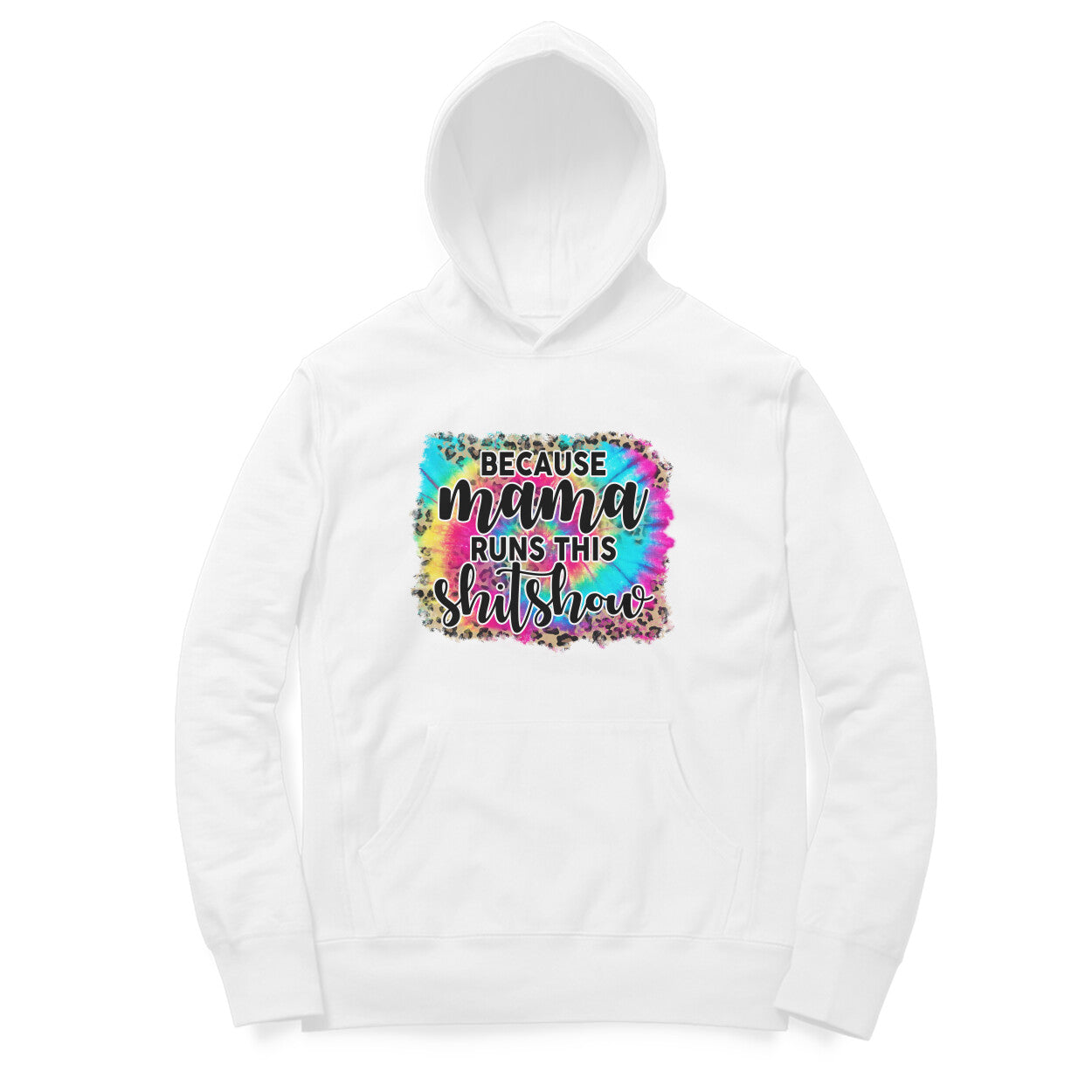 Women's  Because Mama Runs This ShitShow Graphics Printed Hoodies