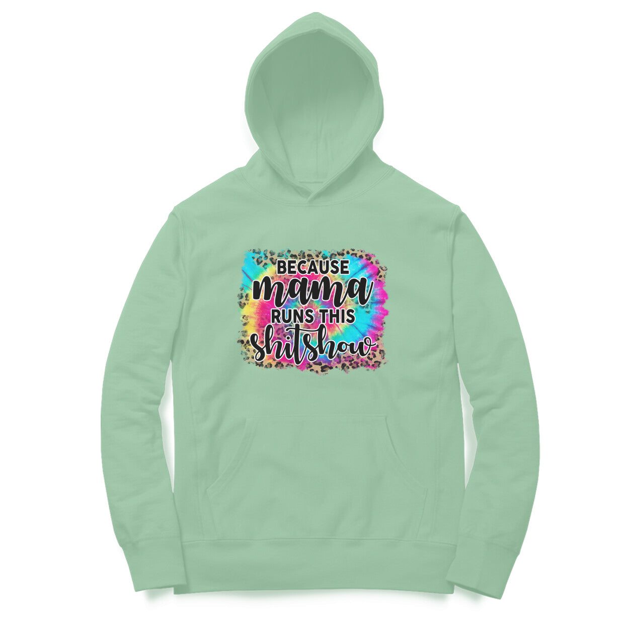 Women's  Because Mama Runs This ShitShow Graphics Printed Hoodies