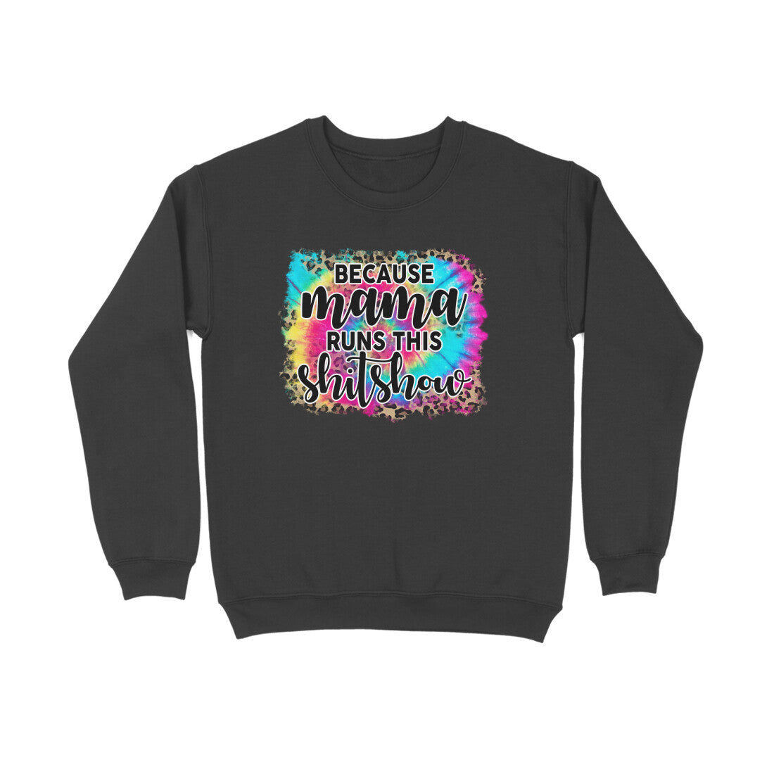 Women's  Because Mama Runs This ShitShow Graphics Printed Sweatshirts Secondary image