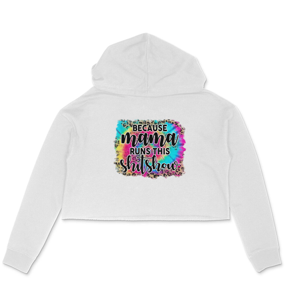 Women's  Because Mama Runs This ShitShow Graphics Printed Crop Hoodies