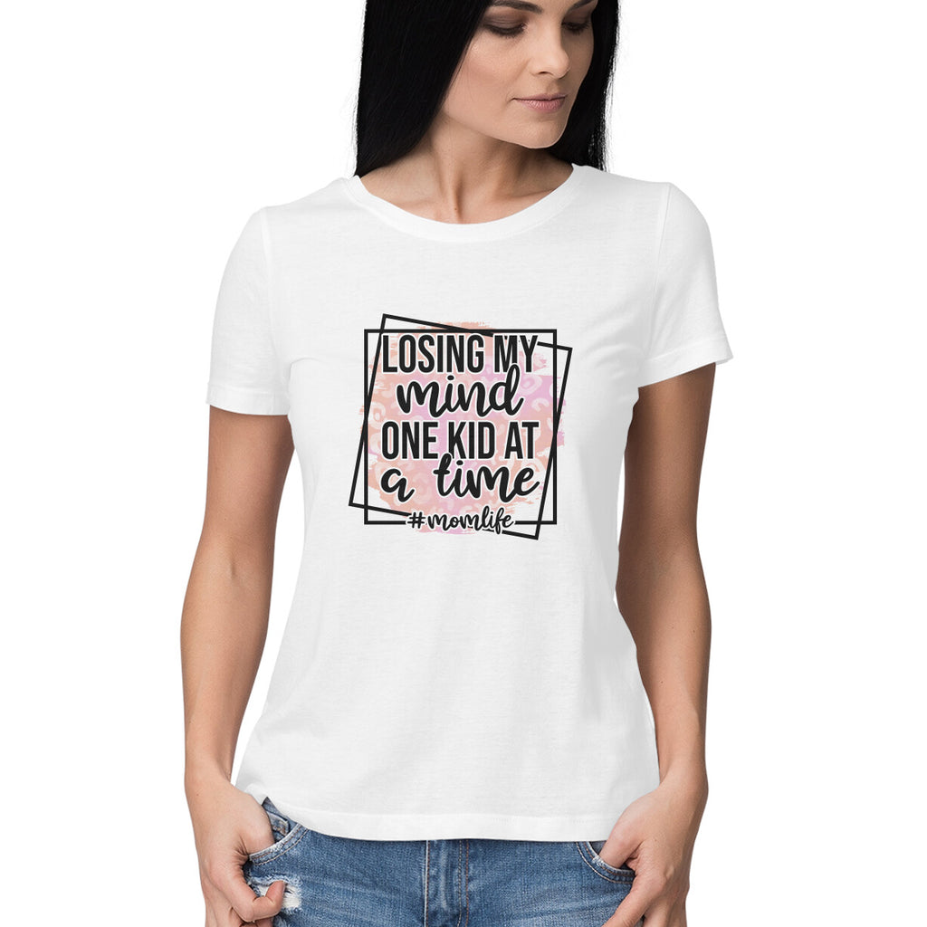 Women's Losing My Mind One Kid At A Time Graphics Printed T-Shirt
