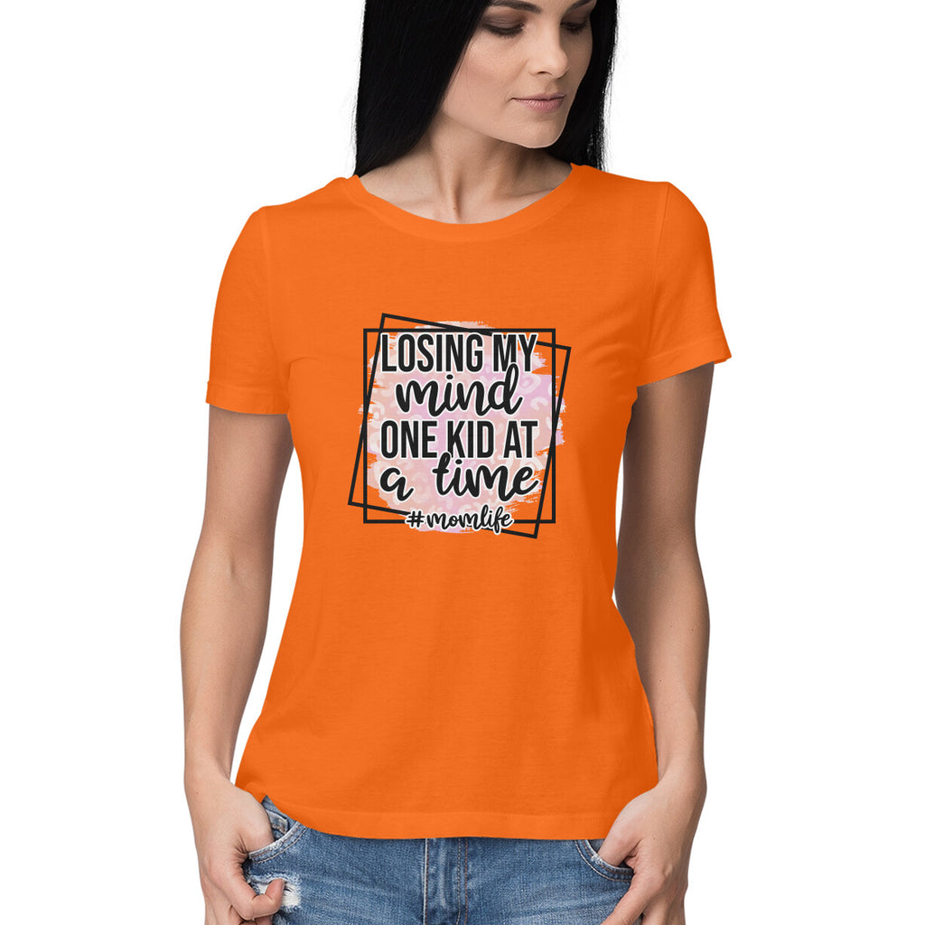 Women's Losing My Mind One Kid At A Time Graphics Printed T-Shirt