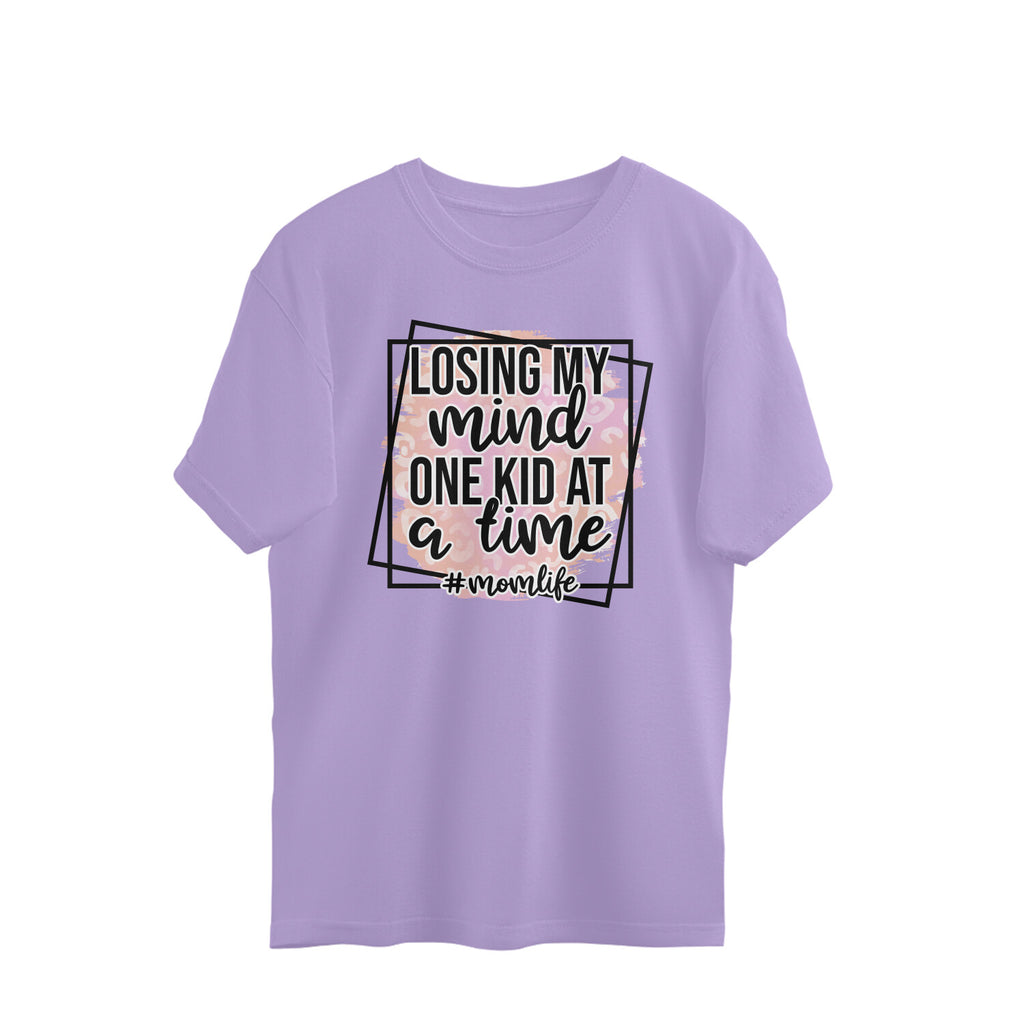 Women's Losing My Mind One Kid At A Time Graphics Printed Oversized T-Shirt