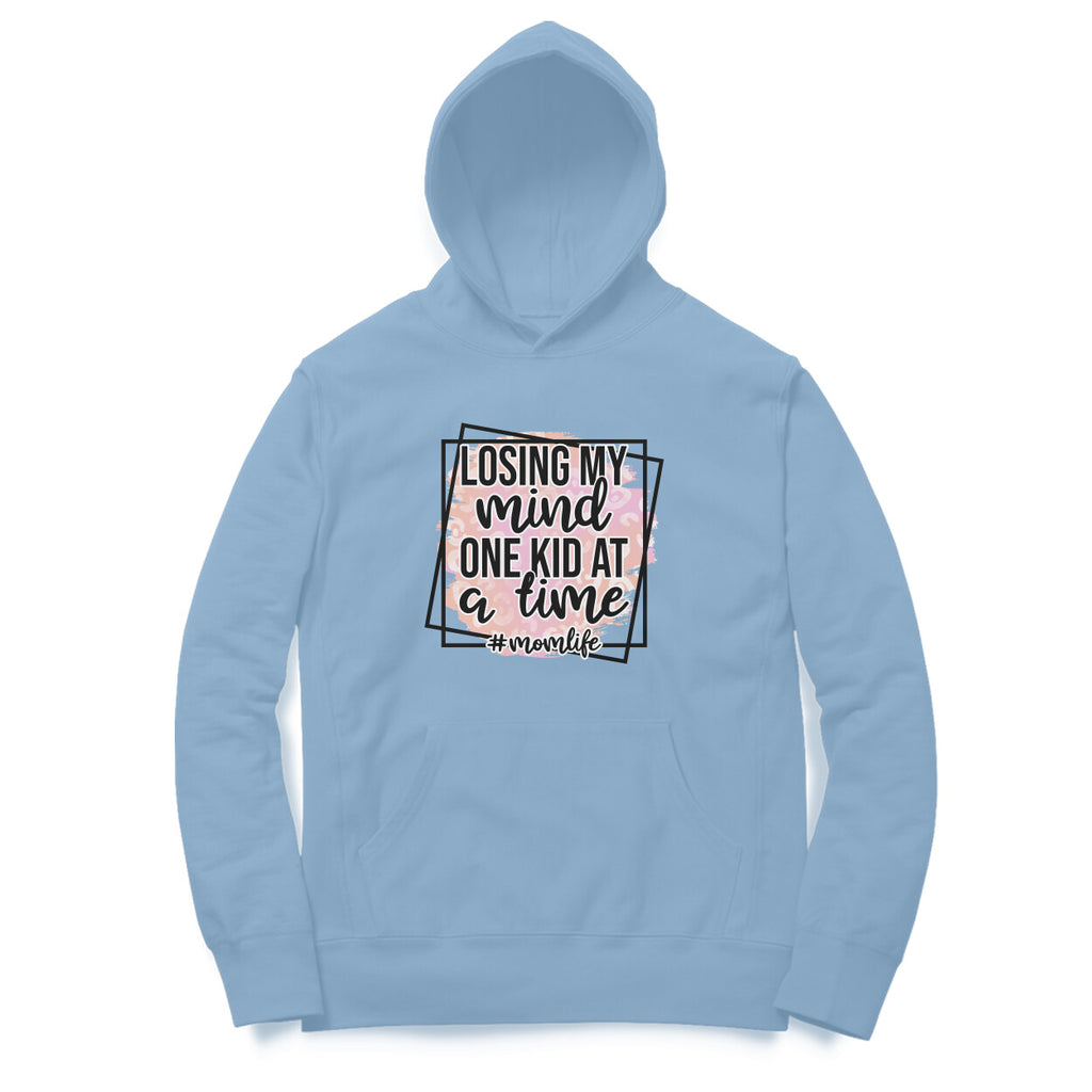 Women's Losing My Mind One Kid At A Time Graphics Printed Hoodies